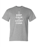 Keep Calm & Count Coins T-Shirt