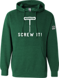 Screw It! w/ Bottle Opener Hoodie