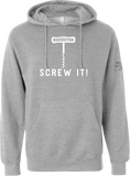 Screw It! w/ Bottle Opener Hoodie
