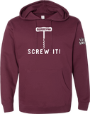 Screw It! w/ Bottle Opener Hoodie