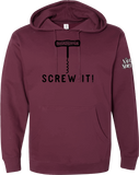Screw It! w/ Bottle Opener Hoodie