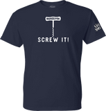 Screw It w/ Wine Opener : T-Shirt