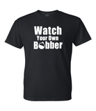 Watch Your Own Bobber