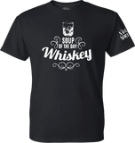 Soup of the day : Whiskey T-Shirt