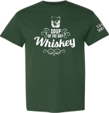 Soup of the day : Whiskey T-Shirt