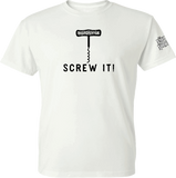 Screw It w/ Wine Opener : T-Shirt